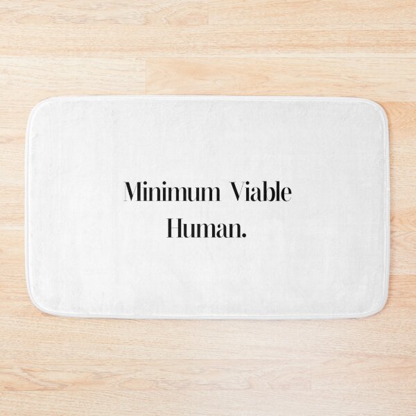 Item preview, Minimum Viable Human designed and sold by Paper Drip.