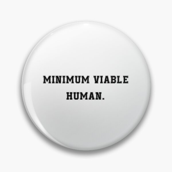 Item preview, Minimum Viable Human designed and sold by Paper Drip.