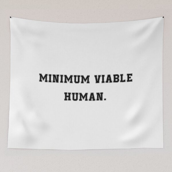 Item preview, Minimum Viable Human designed and sold by Paper Drip.