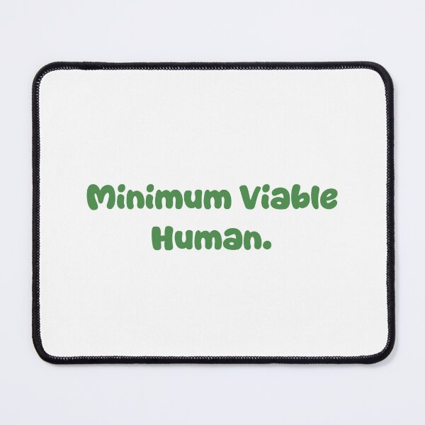 Item preview, Minimum Viable Human designed and sold by Paper Drip.