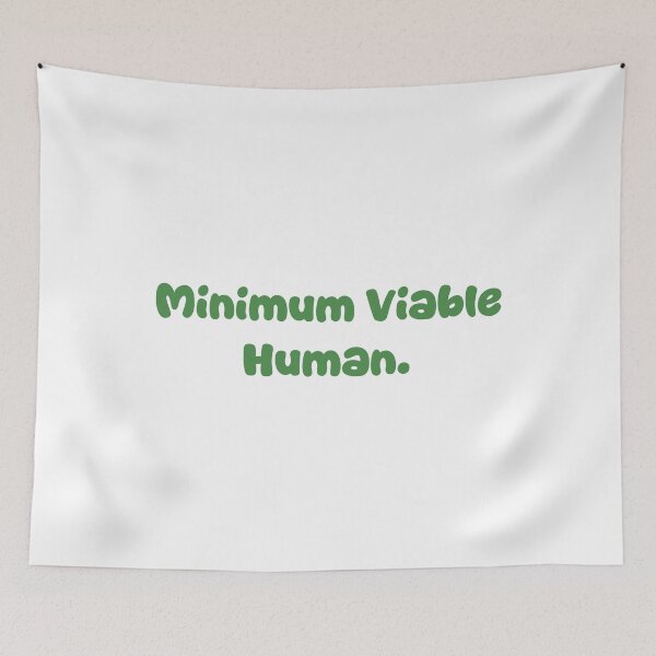 Item preview, Minimum Viable Human designed and sold by Paper Drip.