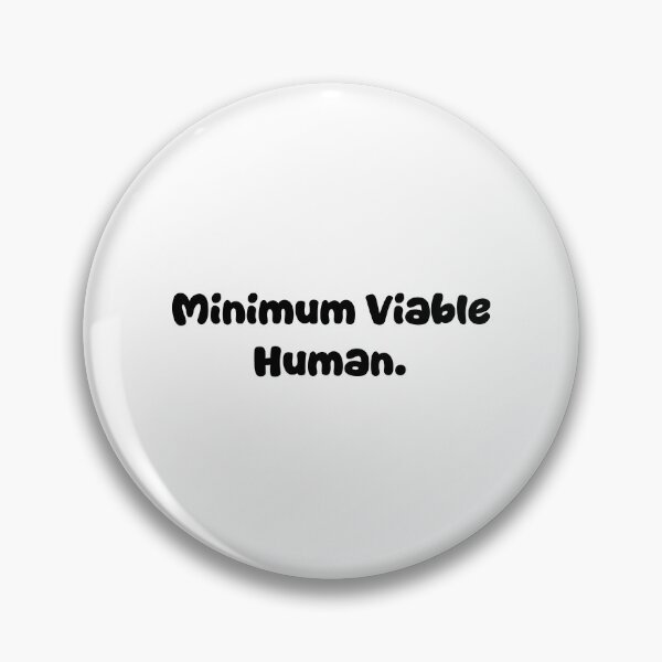Item preview, Minimum Viable Human designed and sold by Paper Drip.