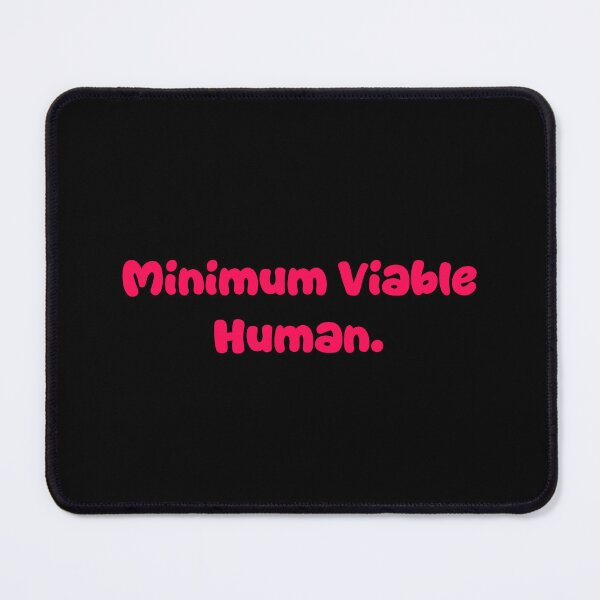 Item preview, Minimum Viable Human designed and sold by Paper Drip.