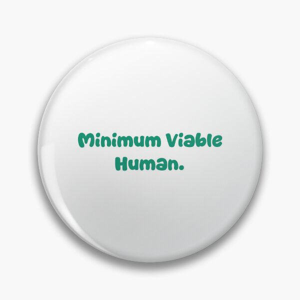 Item preview, Minimum Viable Human designed and sold by Paper Drip.
