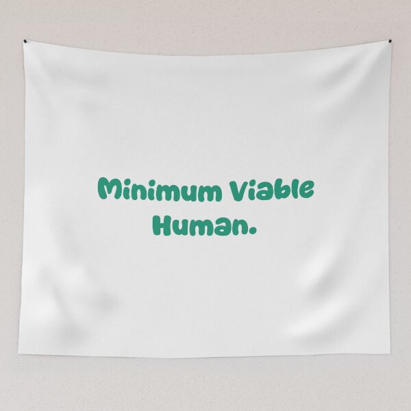Item preview, Minimum Viable Human designed and sold by Paper Drip.