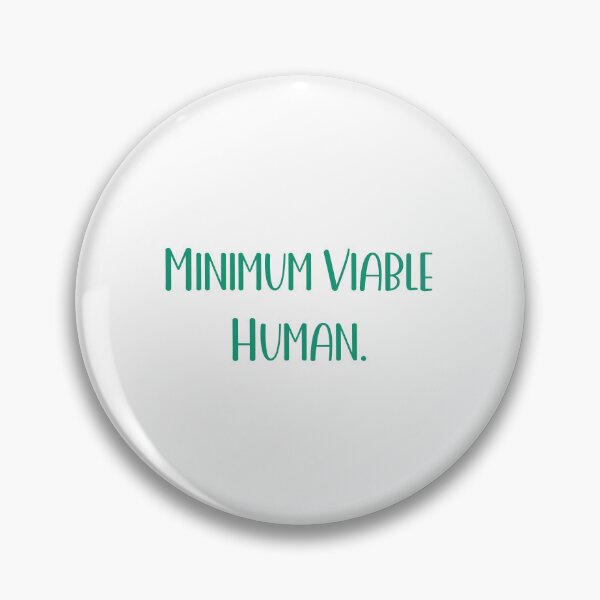 Item preview, Minimum Viable Human designed and sold by Paper Drip.