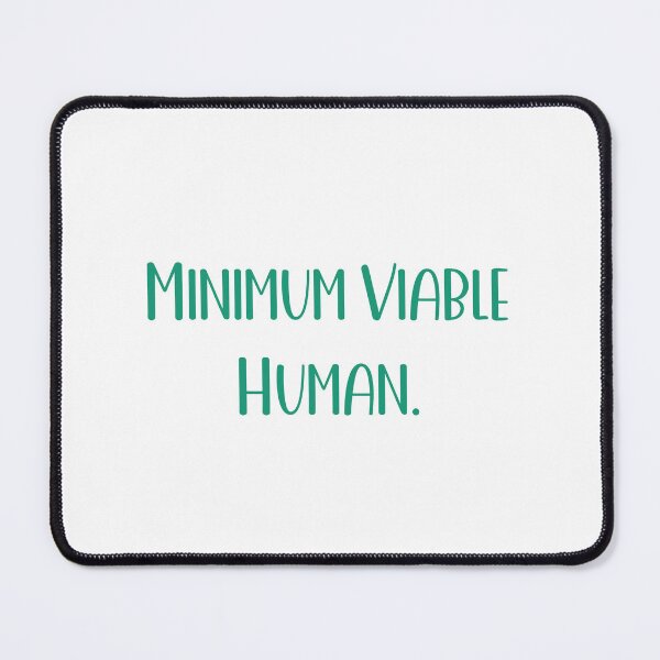 Item preview, Minimum Viable Human designed and sold by Paper Drip.