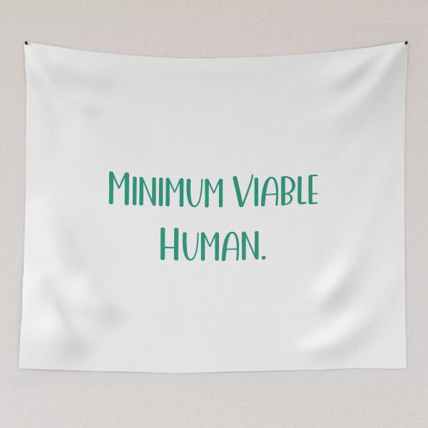Item preview, Minimum Viable Human designed and sold by Paper Drip.
