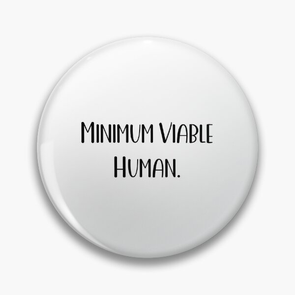 Item preview, Minimum Viable Human designed and sold by Paper Drip.