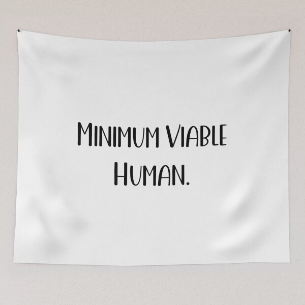 Item preview, Minimum Viable Human designed and sold by Paper Drip.