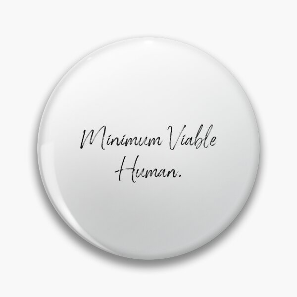 Item preview, Minimum Viable Human designed and sold by Paper Drip.