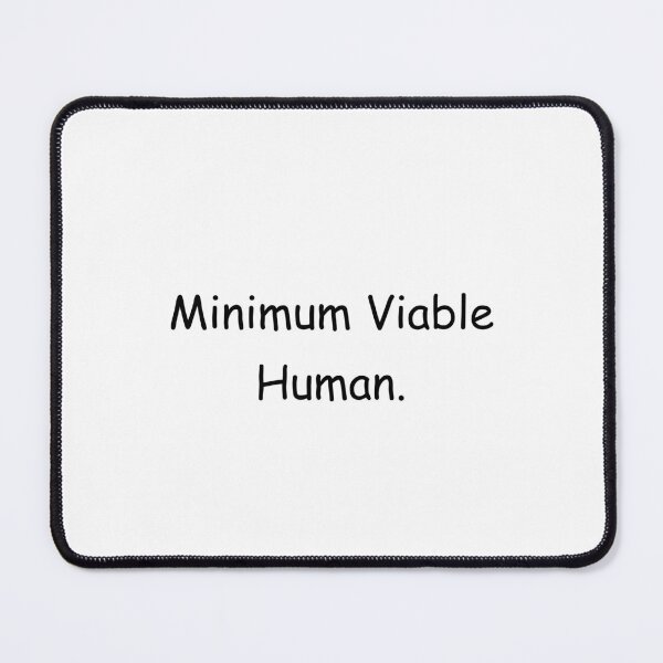 Item preview, Minimum Viable Human designed and sold by Paper Drip.