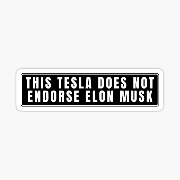 Artikel-Vorschau von Tesla-Autoaufkleber – Dieser Tesla unterstützt nicht Elon Musk, designt und verkauft von raedlisam.