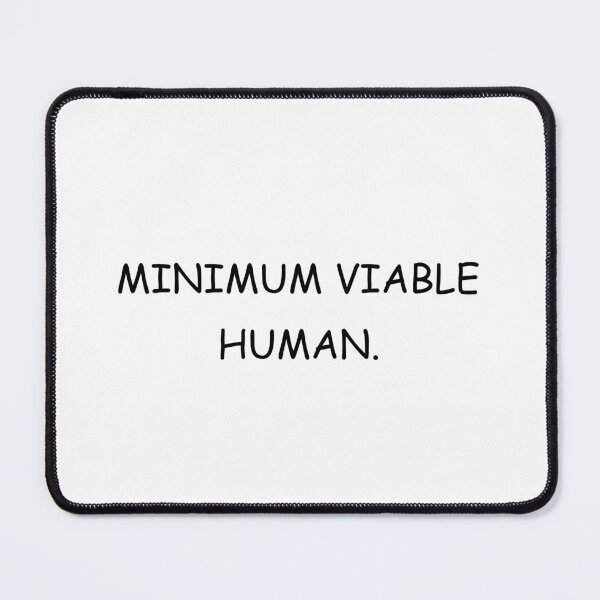Item preview, Minimum Viable Human designed and sold by Paper Drip.