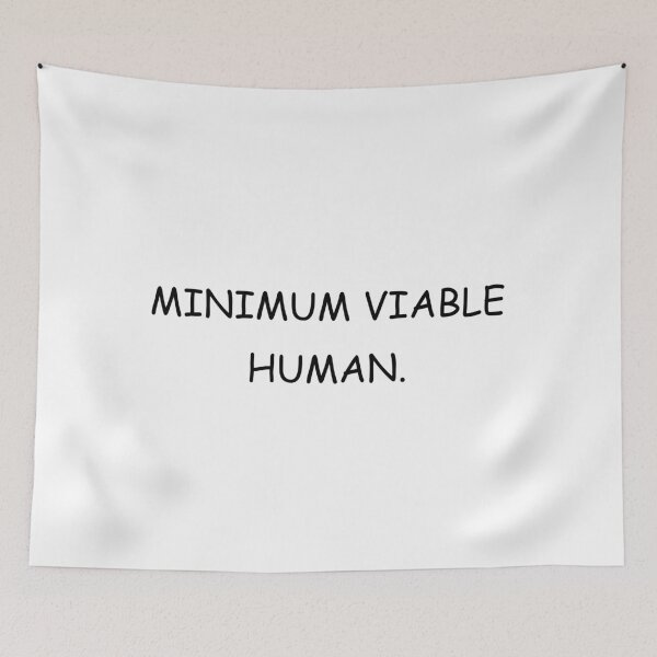 Item preview, Minimum Viable Human designed and sold by Paper Drip.