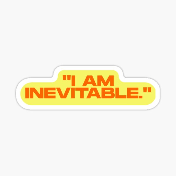 Item preview, i am inevitable designed and sold by Quidvision.