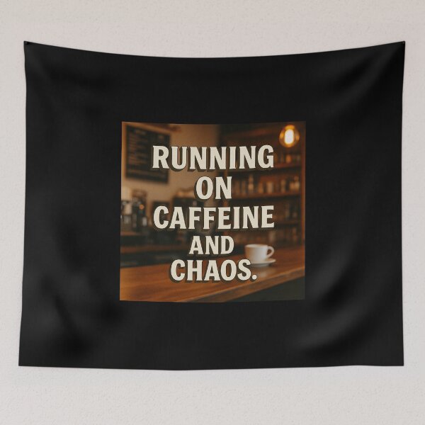 Item preview, Running on Caffeine and Chaos – Coffee Shop Aesthetic Quote Art designed and sold by MySheetMusicArt.