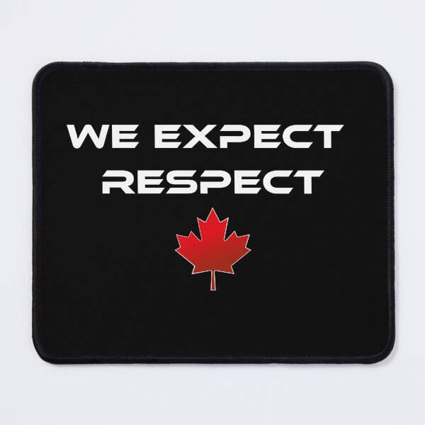 Item preview, We Expect Respect, Canada EST 1867, Canada Is Not For Sale Strong And Free Will Never Be Any State, Say No to USA Tariffs designed and sold by 519xdesign.