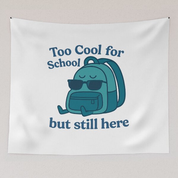 Item preview, Too Cool for School... but Still Here – Backpack Sticker designed and sold by Lynzirapp.