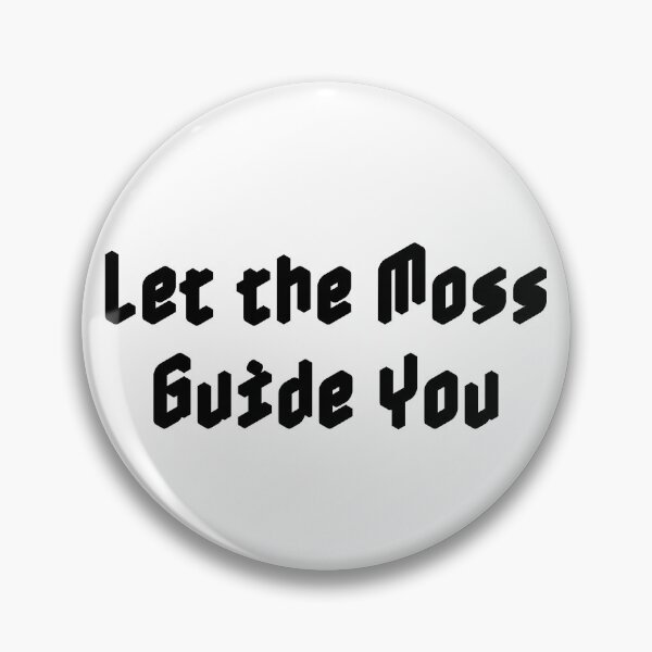 Item preview, Let the Moss Guide You designed and sold by Ninjacatoff.