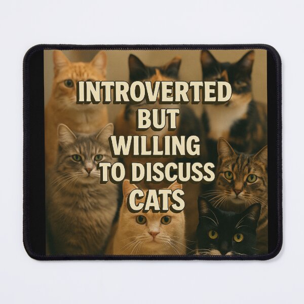 Item preview, Introverted but Willing to Discuss Cats – Funny Cat Lover Quote Design designed and sold by MySheetMusicArt.