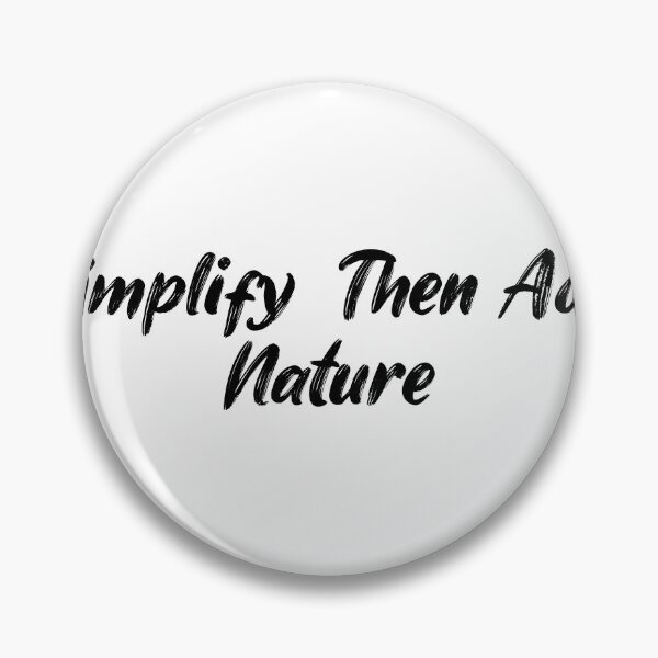 Item preview, Simplify, Then Add Nature designed and sold by Ninjacatoff.