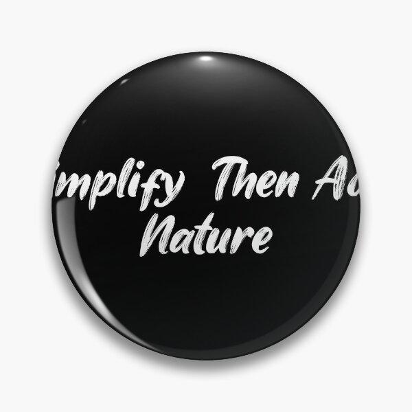 Item preview, Simplify, Then Add Nature designed and sold by Ninjacatoff.