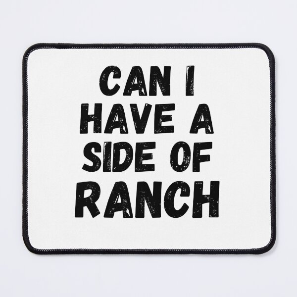 Item preview, Can I have a side of Ranch funny Ranch eater designed and sold by snowry.