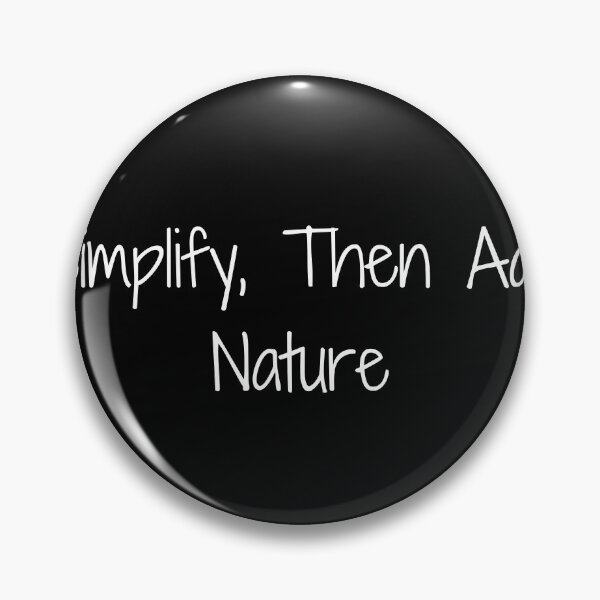 Item preview, Simplify, Then Add Nature designed and sold by Ninjacatoff.