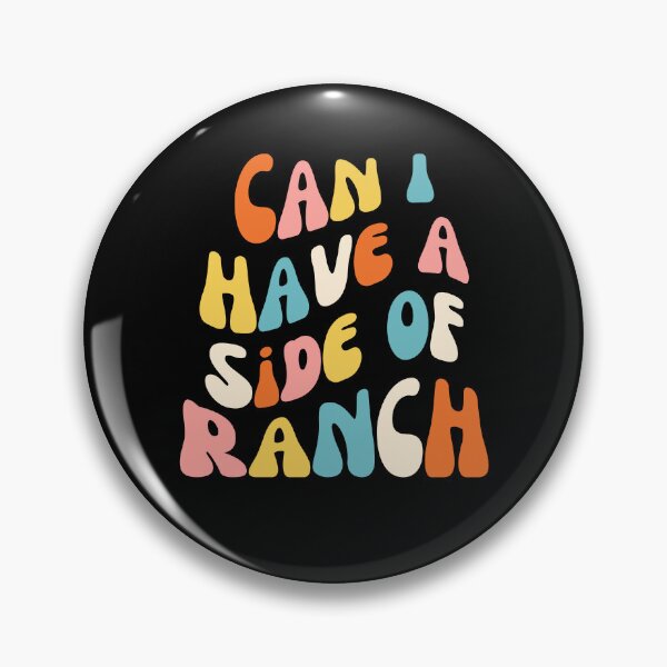 Item preview, Can I have a side of Ranch funny Ranch eater Groovy designed and sold by snowry.