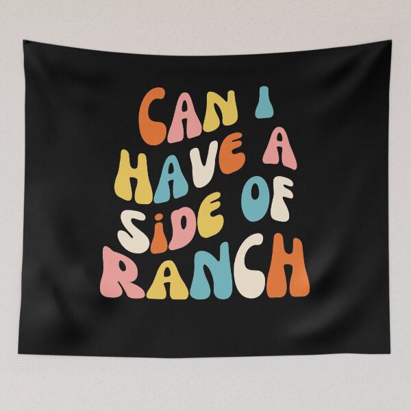 Item preview, Can I have a side of Ranch funny Ranch eater Groovy designed and sold by snowry.