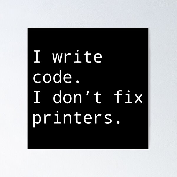 Artikel-Vorschau von Ich schreibe Code, repariere keine Drucker – IT-Humor, designt und verkauft von nerdguy404.