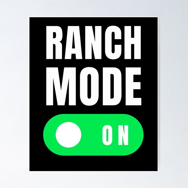 Item preview, Ranch mode on Ranch eater humor joke designed and sold by snowry.