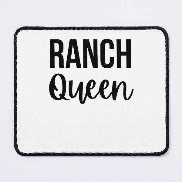 Item preview, Ranch Queen Ranch eater humor joke cute designed and sold by snowry.