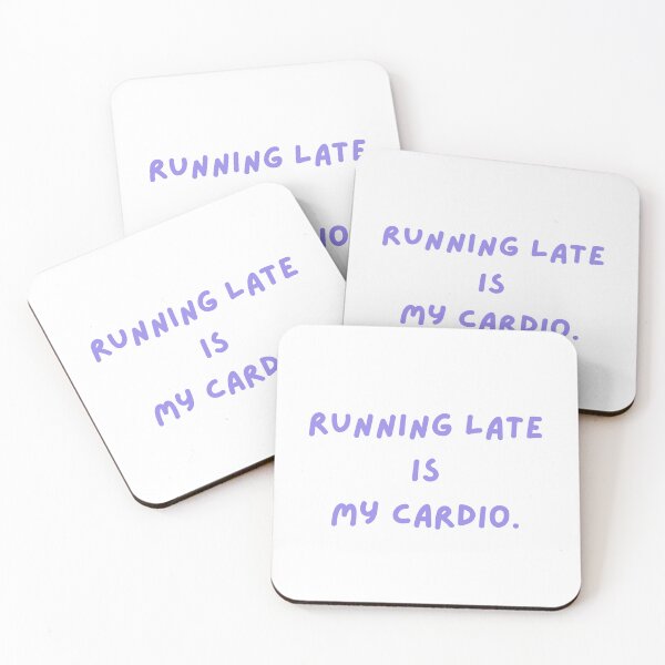 Item preview, Running late is my cardio. designed and sold by RAWSTATE.