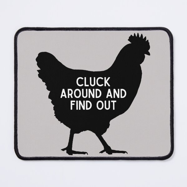 Item preview, Cluck Around and Find Out designed and sold by erikannegarcia.