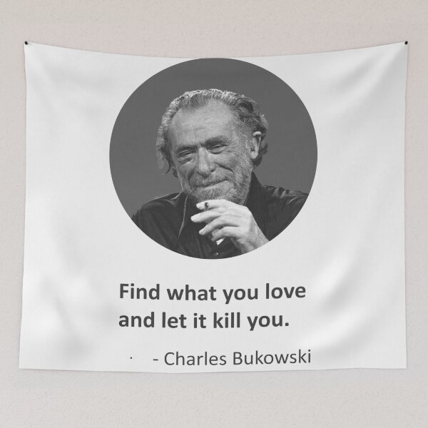 Item preview, Charles Bukowski quote designed and sold by MichaelEpp.