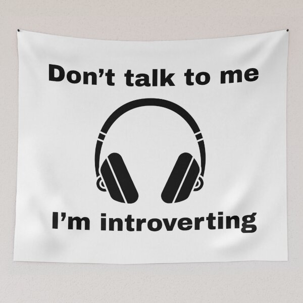 Item preview, Don’t Talk to Me, I’m Introverting | Funny Introvert Quote designed and sold by ThuRevolution.
