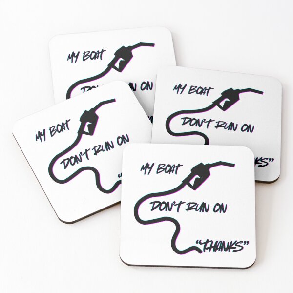 Item preview, My Boat Doesn't Run on Thanks designed and sold by MilkyWayMedia.