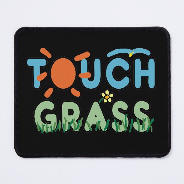 Item preview, Touch Grass designed and sold by Mark-Ewbie.