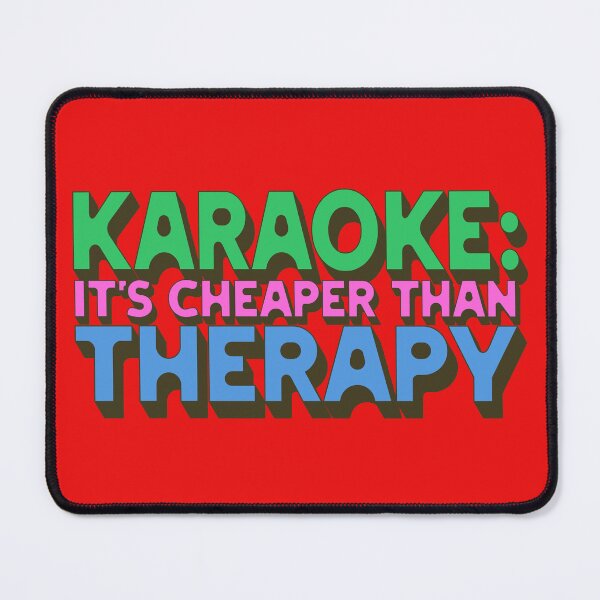 Item preview, Karaoke: It's Cheaper Than Therapy designed and sold by Moxie Merch Design Studio.