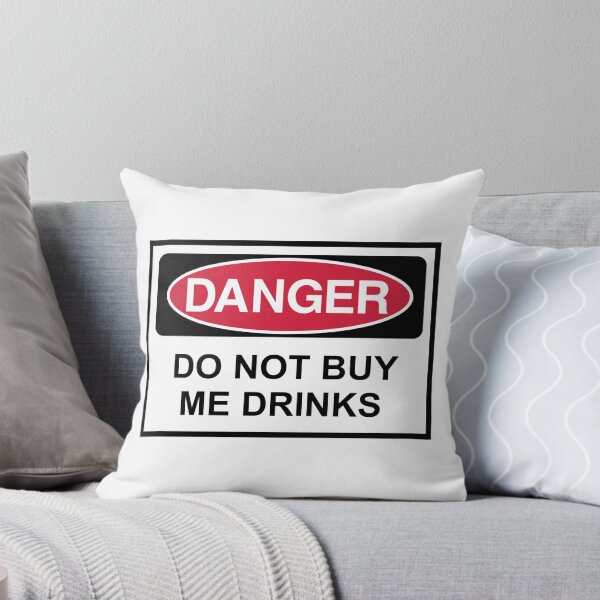 Item preview, Danger do not buy me drinks designed and sold by Vectorqueen.