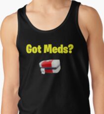 GOT MEDS? Tank Top