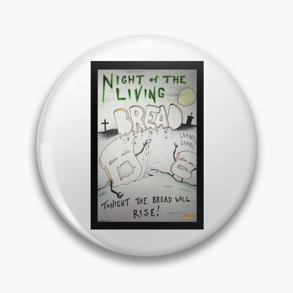 Item preview, Night of the Living Bread designed and sold by Brian Healey Art .