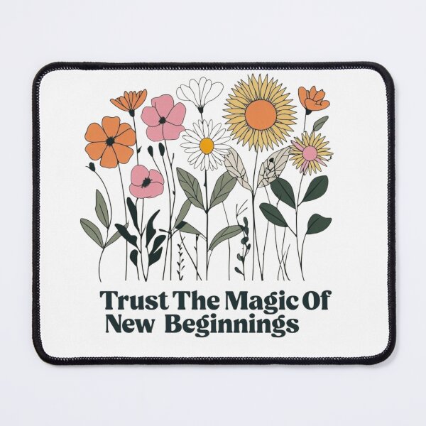 Item preview, Trust the Magic of New Beginnings Flowers designed and sold by Winther-Art.