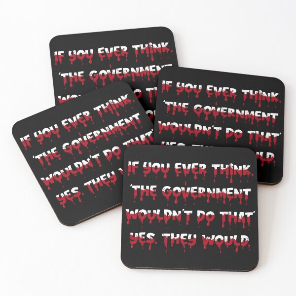 Item preview, If You Ever Think, "The Government Wouldn't Do That' Yes, They Would. designed and sold by PastelMushroom.