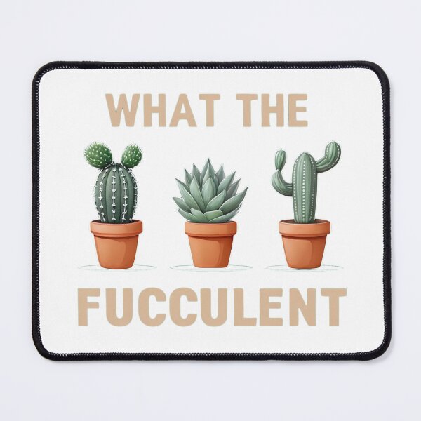 Item preview, What the Fucculent, Funny Succulent, Sarcastic Cactus, Plant Lover, Gardening Gift, Cactus Humor Apparel designed and sold by Orvista.