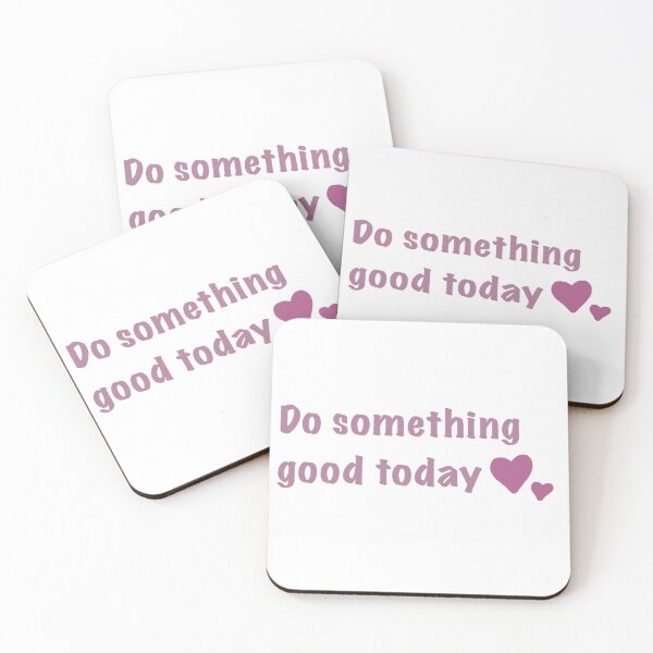 Item preview, Do something good today design  designed and sold by st1ckerish.
