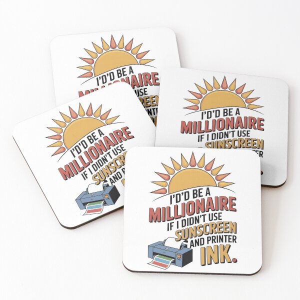 Item preview, Millionaire… If It Weren’t for Sunscreen & Printer Ink designed and sold by Daniel Hagerman.