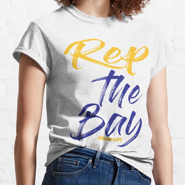 Rep The Bay Golden State Warriors - Golden State Warriors - T